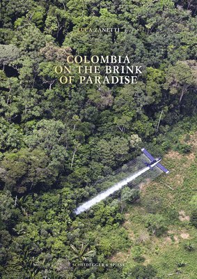 Luca Zanetti, Alfredo Molano, Anamaria Bedoya Builes - Colombia, Inbunden