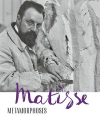 bokomslag Matisse - Metamorphoses