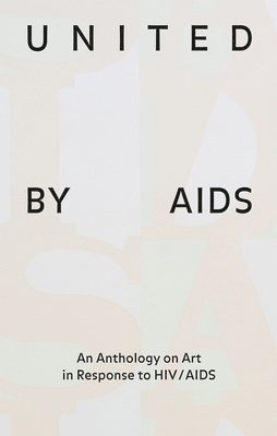 Raphael Gygax, Heike Munder - United by AIDS, Inbunden