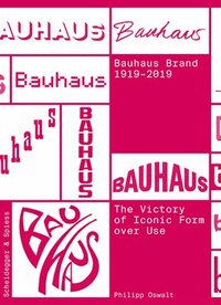 bokomslag The Bauhaus Brand 1919-2019