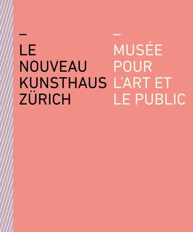 Kunsthaus Zürich - nouveau Kunsthaus Zürich, Häftad