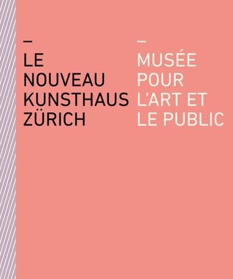 Le nouveau Kunsthaus Zurich 1