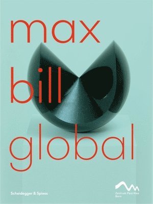 bokomslag Max Bill Global