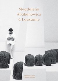 bokomslag Magdalena Abakanowicz  Lausanne