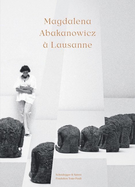Magdalena Abakanowicz  Lausanne 1