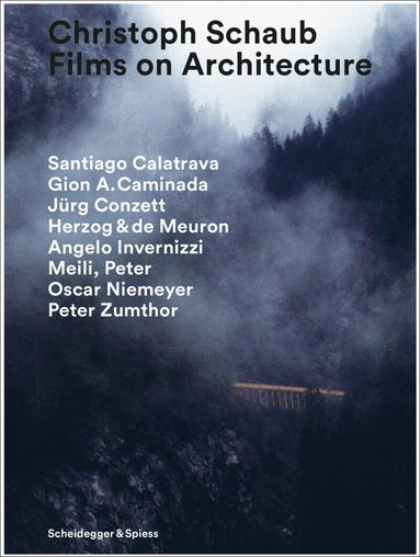 Martin Walder, Christoph Schaub - Christoph Schaub - Films on Architecture, Inbunden