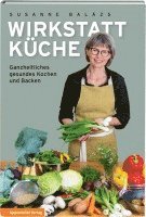 Susanne Balázs - Wirkstatt Küche, Inbunden