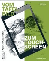 Dominik Schleich, Ingrid Brühwiler, Thomas Fuchs, Historischer Verein Herisau und Umgebung - Vom Tafelbild zum Touchscreen - Bildung in Appenzell Ausserrhoden seit 1800, Häftad. Tillgänglighet: Lägg i varukorg
