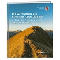 bokomslag Die Wandertipps des Schweizer Alpen-Club SAC