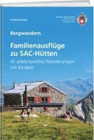 Heidi Schwaiger - Familienausflüge zu SAC-Hütten, Häftad