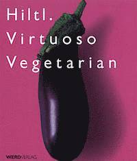 bokomslag Hiltl Virtuoso Vegetarian