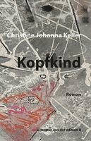 Christine Johanna Keller - Kopfkind, Häftad