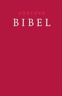 bokomslag Zurcher Bibel: Mit Einleitungen, Glossar, Deuterokanonischen Schriften Und Eingelegter Trauurkunde