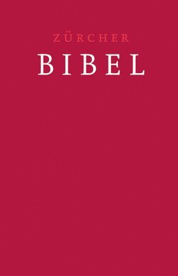 bokomslag Zurcher Bibel: Mit Einleitungen, Glossar, Deuterokanonischen Schriften Und Eingelegter Trauurkunde