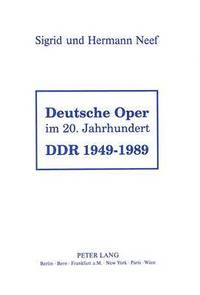 bokomslag Deutsche Oper Im 20. Jahrhundert- Ddr 1949 - 1989