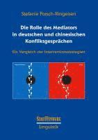 Die Rolle des Mediators in deutschen und chinesischen Konfliktgesprächen 1