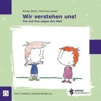 bokomslag Wir verstehen uns! Tini und Tom zeigen ihre Welt
