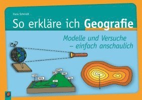 Hans Schmidt - So erkläre ich Geografie, Inbunden