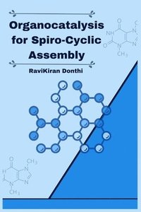 bokomslag Organocatalysis for Spiro-Cyclic Assembly