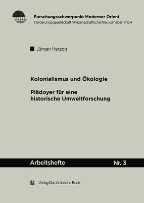 Jürgen Herzog - Kolonialismus Und Ökologie: Plädoyer Für Eine Historische Umweltforschung, Häftad. Tillgänglighet: Tillfälligt slut