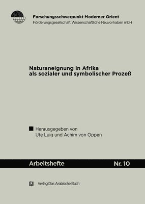 Ute Luig, Achim Von Oppen - Naturaneignung in Afrika ALS Sozialer Und Symbolischer Prozeß., Häftad