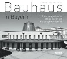 Jean Molitor, Kaija Voss - Bauhaus in Bayern, Inbunden