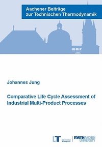 bokomslag Comparative Life Cycle Assessment of Industrial Multi-Product Processes