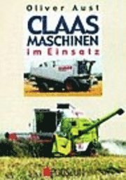 bokomslag Claas Maschinen im Einsatz