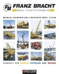 Michael Bergmann, Christoph Ernst - Franz Bracht Kranvermietung, Inbunden