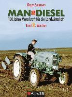Jürgen Svensson - MAN & Diesel 100 Jahre Motorkraft für die Landwirtschaft, Inbunden