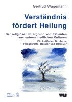 bokomslag Verständnis fördert Heilung. Der religiöse Hintergrund von Patienten aus unterschiedlichen Kulturen