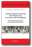 Anne Schellhorn, Bettina Bogdahn, Josef Pössl - Soziales Kompetenztraining für Patienten mit erworbener Hirnschädigung, Häftad