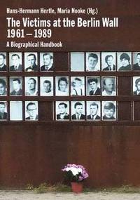 bokomslag The Victims at the Berlin Wall 1961-1989