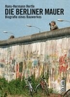 Hans-Hermann Hertle - Die Berliner Mauer, Häftad