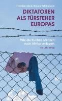 Christian Jakob, Simone Schlindwein - Diktatoren als Türsteher Europas, Häftad
