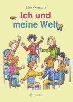 bokomslag Ich und meine Welt. Ethik Klasse 3. Sachsen, Sachsen-Anhalt