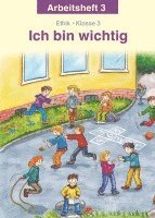 Ich bin wichtig. Ethik Klasse 3 Arbeitsheft. Thüringen 1