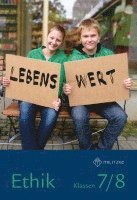 Lebenswert. Ethik Klassen 7/8 Lehrbuch 1