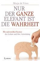 bokomslag Nur der ganze Elefant ist die Wahrheit