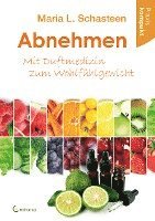 bokomslag Abnehmen - Mit Duftmedizin zum Wohlfühlgewicht