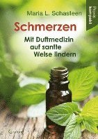 bokomslag Schmerzen - Mit Duftmedizin auf sanfte Weise lindern