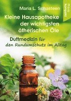 Maria L. Schasteen - Kleine Hausapotheke der ätherischen Öle, Häftad