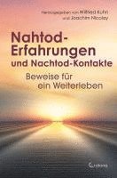 Wilfried Kuhn, Joachim Nicolay - Nahtod-Erfahrungen und Nachtod-Kontakte - Beweise für ein Weiterleben, Häftad