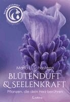 Maria L. Schasteen - Blütenduft und Seelenkraft - Das Kartenset zur Duftmedizin, Häftad