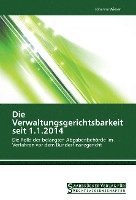 bokomslag Die Verwaltungsgerichtsbarkeit seit 1.1.2014