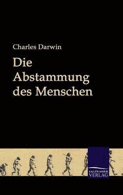 Die Abstammung des Menschen 1