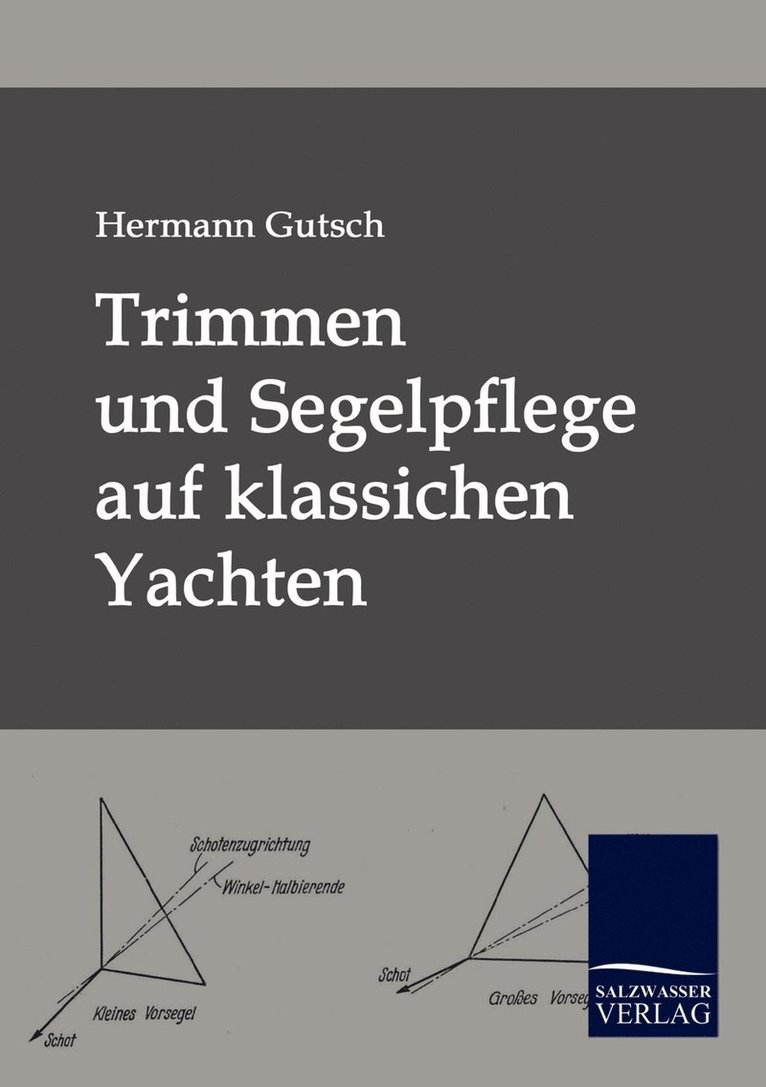 Hermann Gutsch - Trimmen und Segelpflege auf klassichen Yachten, Häftad