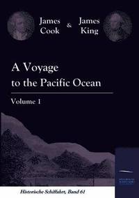 bokomslag A Voyage to the Pacific Ocean Vol. 1