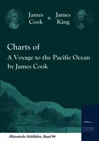 bokomslag Charts of A Voyage to the Pacific Ocean by James Cook
