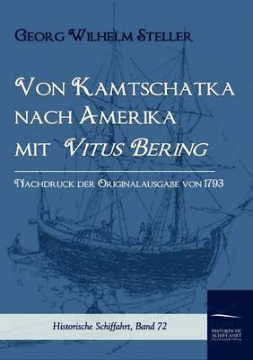 Von Kamtschatka nach Amerika mit Vitus Bering 1